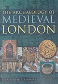 Cover: The Archaeology of Medieval London - Sutton Publishing Ltd