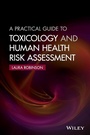 Cover: A Practical Guide to Toxicology and Human Health Risk Assessment - Wiley