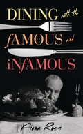 Cover: Dining with the Famous and Infamous - Rowman & Littlefield Publishers