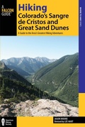Cover: Hiking Colorado's Sangre de Cristos and Great Sand Dunes - Falcon Guides