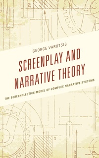 Abbildung von: Screenplay and Narrative Theory - Bloomsbury eBooks US