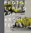 Cover: Prototyping for Architects - Thames & Hudson Ltd