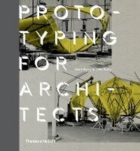 Enlarge image Cover: Prototyping for Architects - Thames & Hudson Ltd