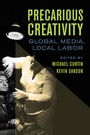 Cover: Precarious Creativity - University of California Press
