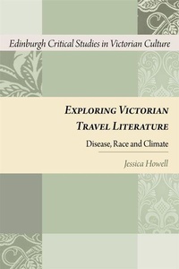 Enlarge image Cover: Exploring Victorian Travel Literature - Edinburgh University Press