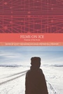 Cover: Films on Ice - Edinburgh University Press