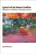 Cover: Lyotard and the Inhuman Condition - Edinburgh University Press