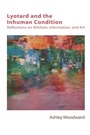 Cover: Lyotard and the Inhuman Condition - Edinburgh University Press