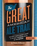 Cover: The Great American Ale Trail (Revised Edition) - Running Press Adult