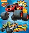 Cover: Blaze and the Monster Machines: We're Movin', Volume 1 - Studio Fun International