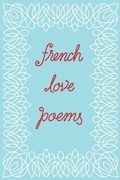 Cover: French Love Poems - New Directions Publishing Corporation