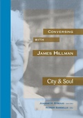 Cover: Conversing with James Hillman City & Soul - Dallas Institute Publications