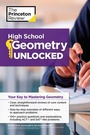 Cover: High School Geometry Unlocked - Princeton Review Publishing Corporation