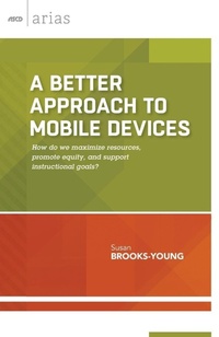 Enlarge image Cover: A Better Approach to Mobile Devices - Association for Supervision & Curriculum Development