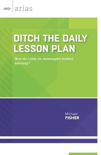 Enlarge image Cover: Ditch the Daily Lesson Plan - Association for Supervision & Curriculum Development