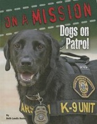 Abbildung von: Dogs on Patrol - Mason Crest Publishers