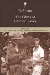 Enlarge image Cover: ReFocus: The Films of Delmer Daves - Edinburgh University Press