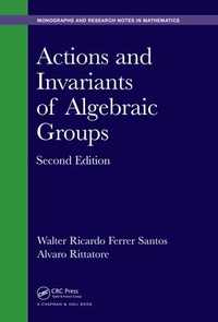 Abbildung von: Actions and Invariants of Algebraic Groups - Chapman & Hall/CRC