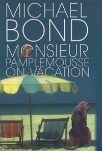 Enlarge image Cover: Monsieur Pamplemousse on Vacation - Allison & Busby