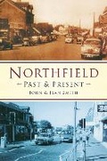 Cover: Northfield Past and Present - The History Press Ltd