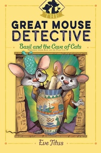 Enlarge image Cover: Basil and the Cave of Cats: Volume 2 - Aladdin