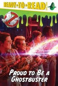 Enlarge image Cover: Proud to Be a Ghostbuster - Simon Spotlight
