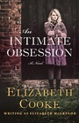 Cover: An Intimate Obsession - Open Road Media
