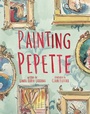 Cover: Painting Pepette - Little Bee Books Inc.