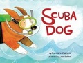 Cover: Scuba Dog - Little Bee Books Inc.