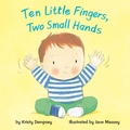 Cover: Ten Little Fingers, Two Small Hands - Little Bee Books Inc.