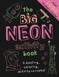 Cover: The Big Neon Activity Book - Little Bee Books