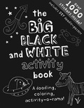 Cover: The Big Black and White Activity Book - Little Bee Books