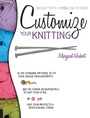 Cover: Customize Your Knitting - Creative Publishing International, US
