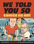 Cover: Comics as Art: We Told You So - Fantagraphics