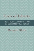 Cover: Girls of Liberty - Brandeis University Press