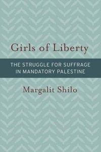 Enlarge image Cover: Girls of Liberty - Brandeis University Press