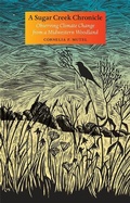 Cover: A Sugar Creek Chronicle - University of Iowa Press