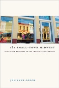 Cover: The Small-Town Midwest - University of Iowa Press