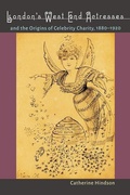 Cover: London's West End Actresses and the Origins of Celebrity Charity, 1880-1920 - University of Iowa Press