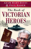 Cover: The Book of Victorian Heroes - Sutton Publishing Ltd