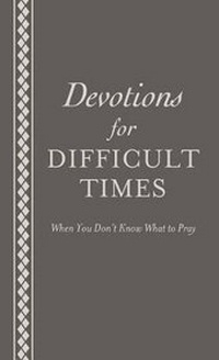 Enlarge image Cover: Devotions for Difficult Times - Barbour Publishing Inc, U.S.