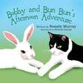 Cover: Bobby and Bun Bun's Afternoon Adventure - AMERICA STAR BOOKS
