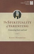 Cover: The Spirituality of Parenting - Twenty-Third Publications