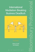 Abbildung von: International Mediation: Breaking Business Deadlock - Bloomsbury Professional
