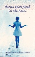 Cover: Thieves Never Steal in the Rain - Guernica Editions,Canada