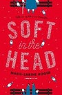 Cover: Soft in the Head - Pushkin Press