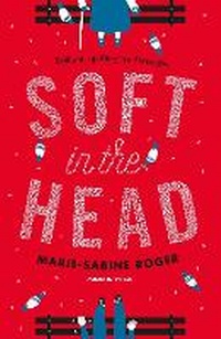 Enlarge image Cover: Soft in the Head - Pushkin Press
