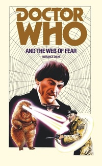 Enlarge image Cover: Doctor Who and the Web of Fear - BBC Books