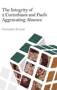 Enlarge image Cover: The Integrity of 2 Corinthians and Paul's Aggravating Absence - Sheffield Phoenix Press