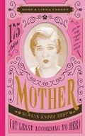 Cover: Mother Always Knows Best (At Least According to Her) - Familius LLC
